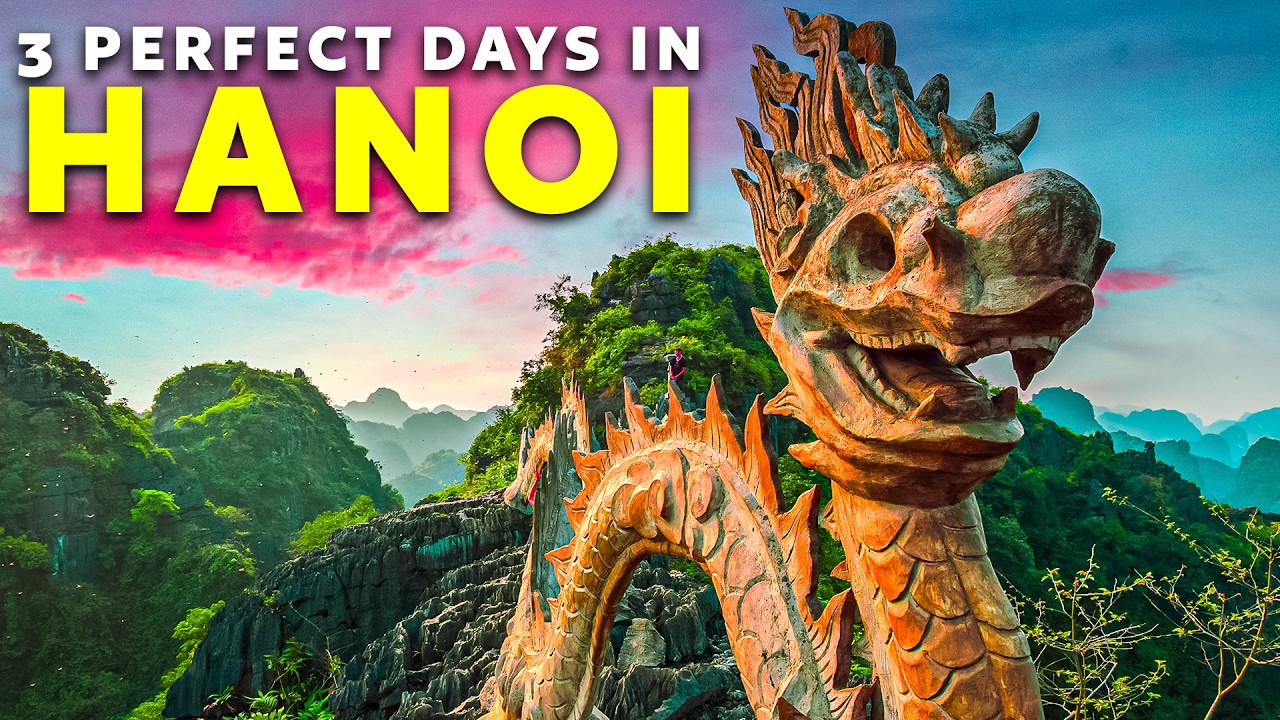 How To Spend 3 PERFECT Days in HANOI | Complete Travel Itinerary