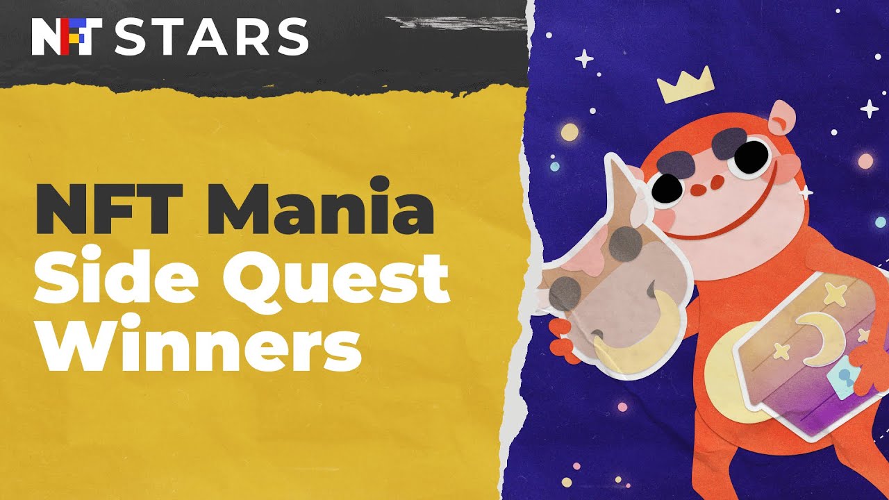 Announcing the winners of the first NFT Mania Side Quest &mdash; is it you?