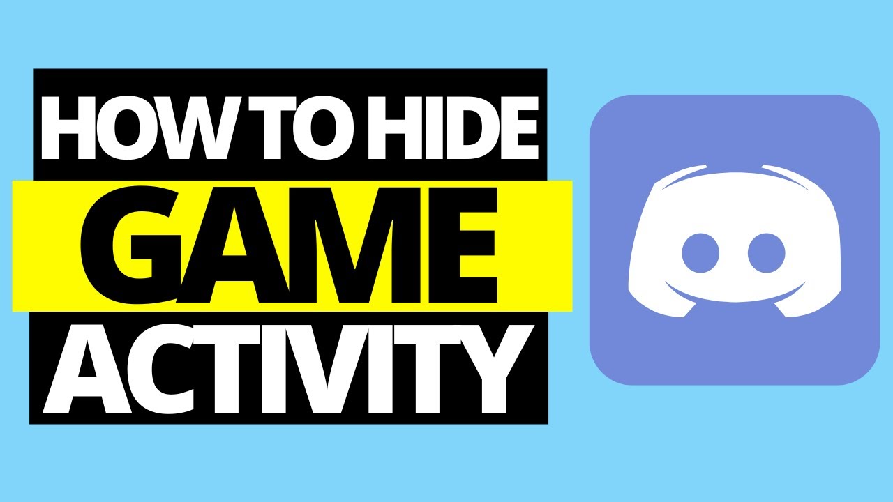 How To Hide Game Activity On Discord (Disable Now Playing)