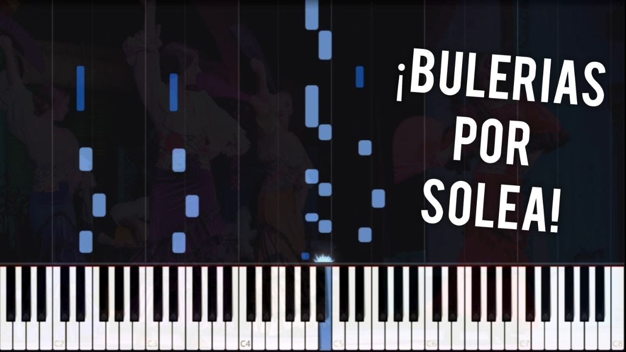 Bulerías por Soleá - Piano Tutorial