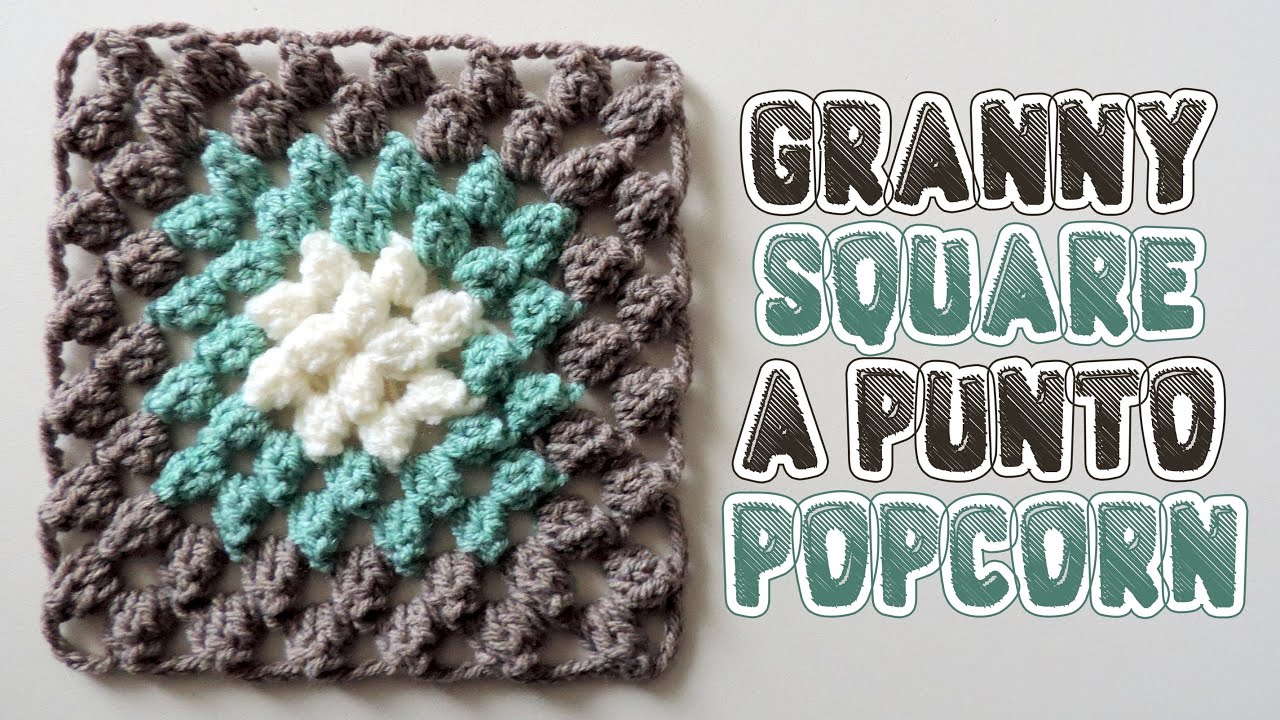 Uncinetto facile - mattonella granny square in rilievo a punto popcorn