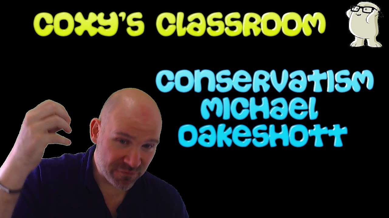 Conservatism: Michael Oakeshott