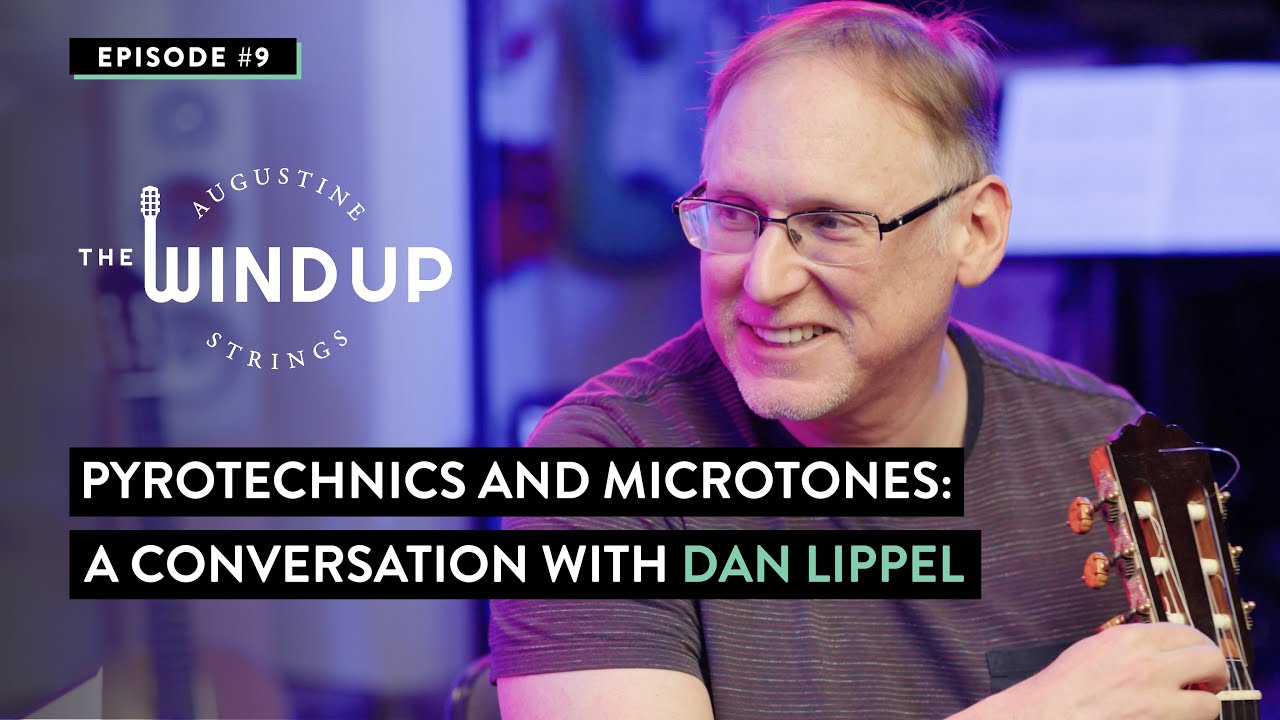 Pyrotechnics and Microtones: The Wind Up Episode 9 with Dan Lippel