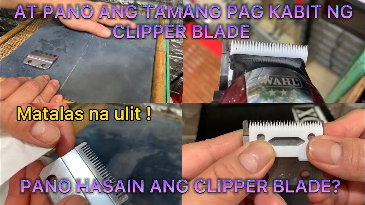 PANO MAG HASA NG CLIPPER BLADE || how to sharpening clipper blade/at TAMANG PAG KABIT ?// wacth this