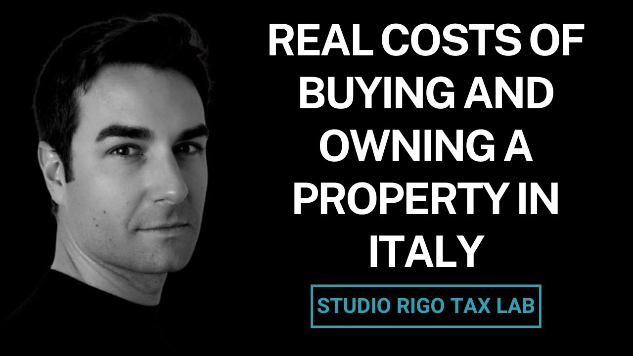 The True Cost of Buying And Owning A Property in Italy: What Expats Must Know