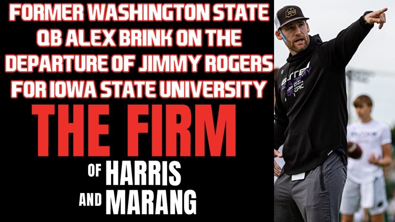 Former WSU QB Alex Brink On Jimmy Rogers Leaving For Iowa State | The Firm Of Harris & Marang
