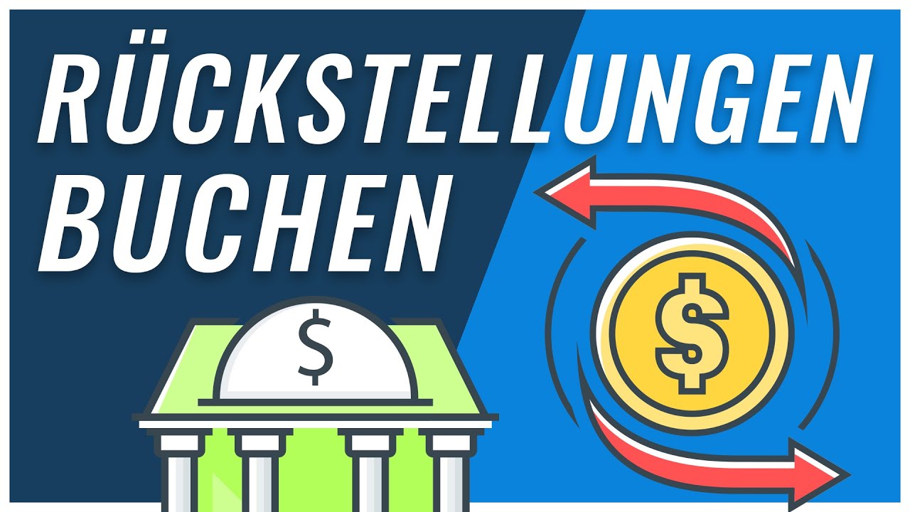 Rückstellungen buchen | Einfach erklärt!