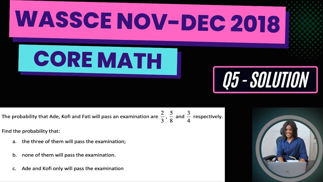 WASSCE 2018 Nov-Dec Core Math Solved Theory Q5