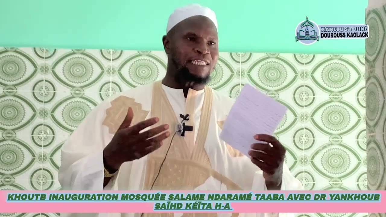 INAUGURATION MASDJID SALAME AVEC DR YANKHOUB SAÏHD KÉÏTA H-A 