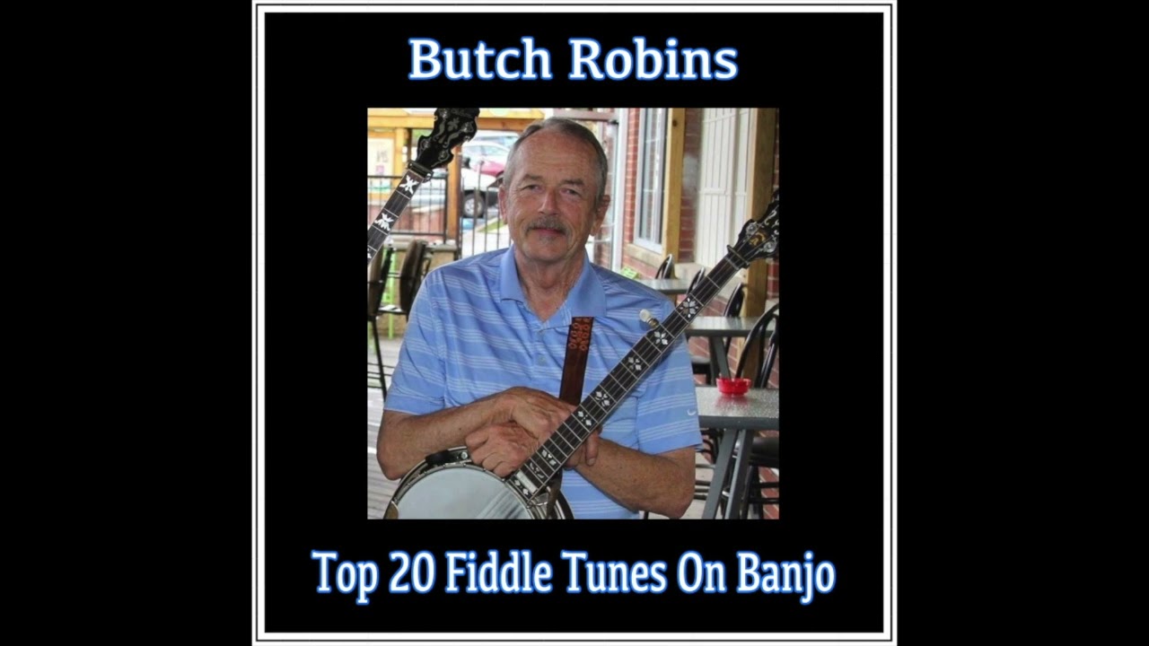 Top 20 Fiddle Tunes On Banjo - Butch Robins