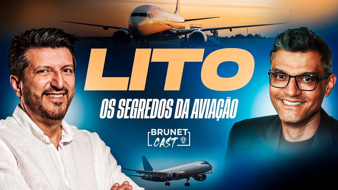 VOCÊ TEM MEDO DE ANDAR DE AVIÃO? ACABE COM ISSO HOJE | LITO NO BRUNETCAST