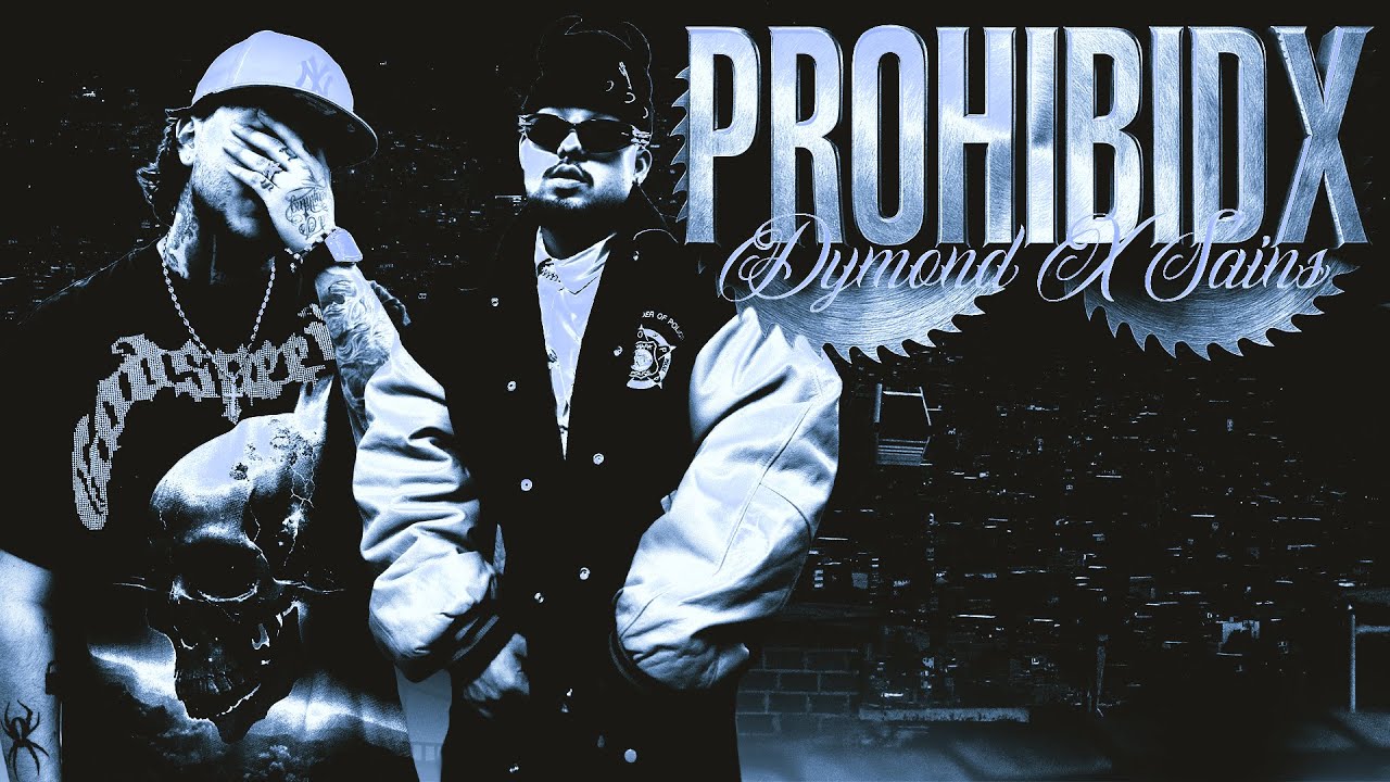 DYMOND ❌ SAINS - PROHIBIDX 🚫💕( VIDEO OFICIAL )