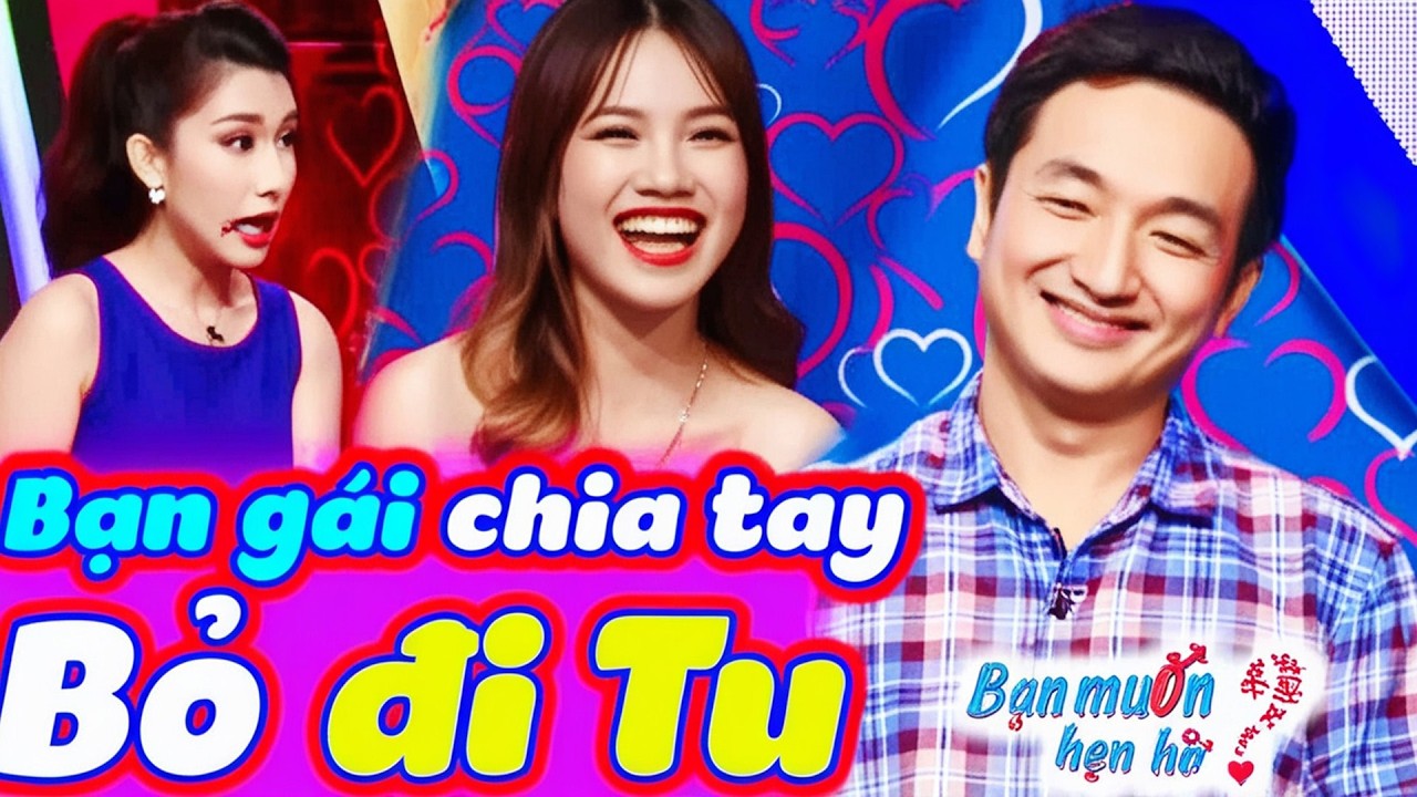 BẠN GÁI BỎ ĐI TU chàng trai lên Bạn Muốn Hẹn Hò tìm vợ làm Quyền Linh Cát Tường cười nghiêng ngả