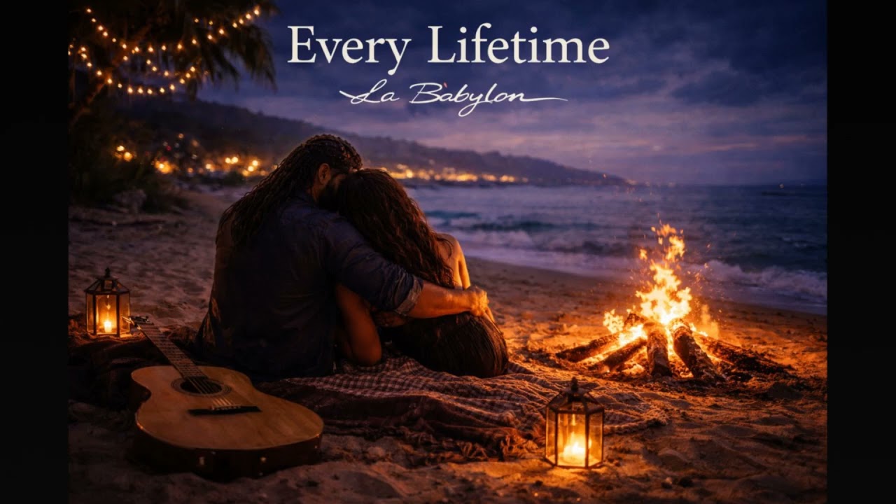 Every Lifetime | La Babylon