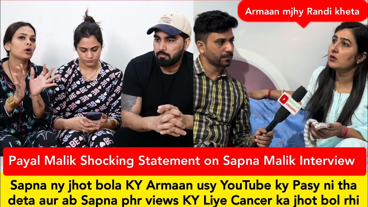 Payal Malik Shocking Statement on Sapna Malik Blames | Sapna Malik Latest Interview | Armaan Malik