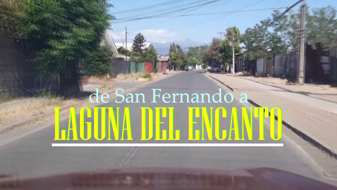 De San Fernando a Laguna del Encanto