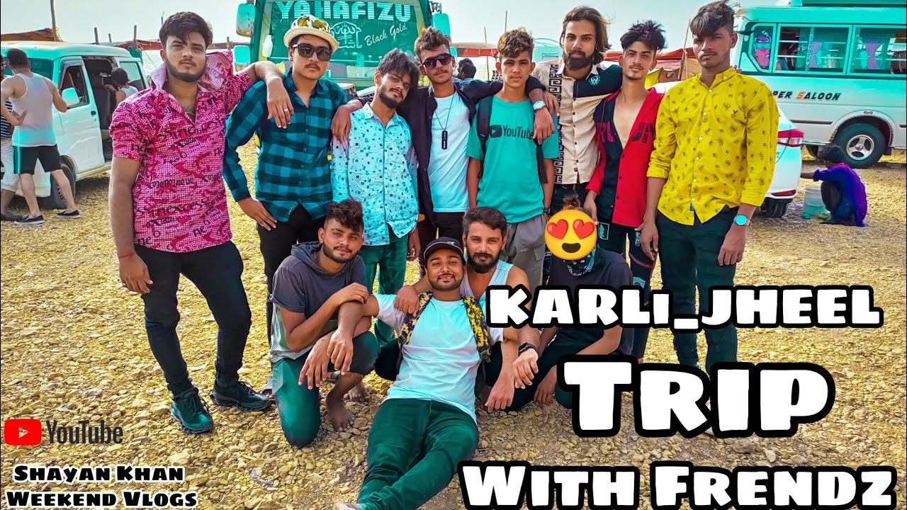 KARLi Jheel Trip With Frends Ayen Dekheyen | Shayan Khan Weekend Vlogs Me