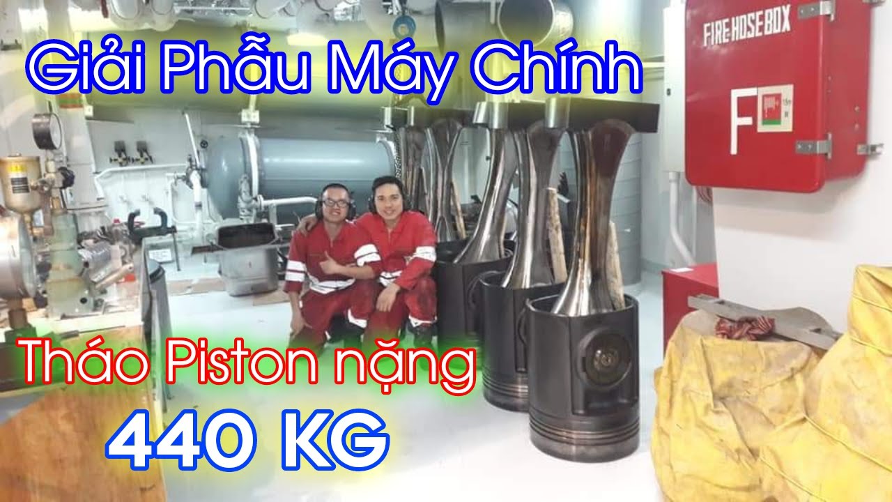 Tháo Piston nặng 440 Kg - Giải phẫu Máy Chính trên tàu Viễn Dương || Viễn Dương TV
