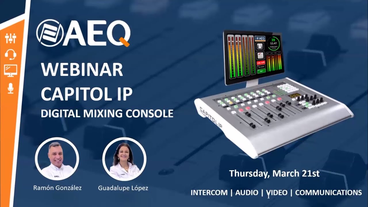 AEQ Webinar | CAPITOL IP Digital Audio Console