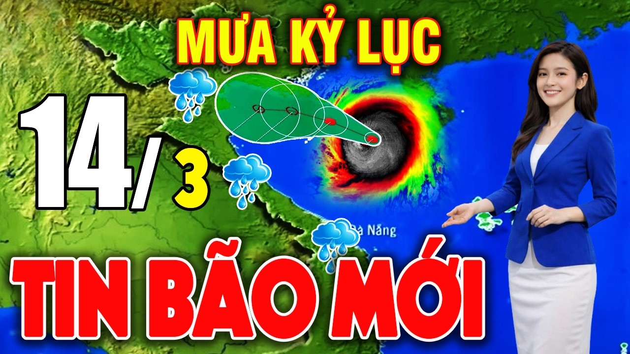 🔴[Trực Tiếp] Tin bão Mới Nhất | Dự báo thời tiết hôm nay ngày mai 14/3/2026 | Thời tiết 3 ngày tới