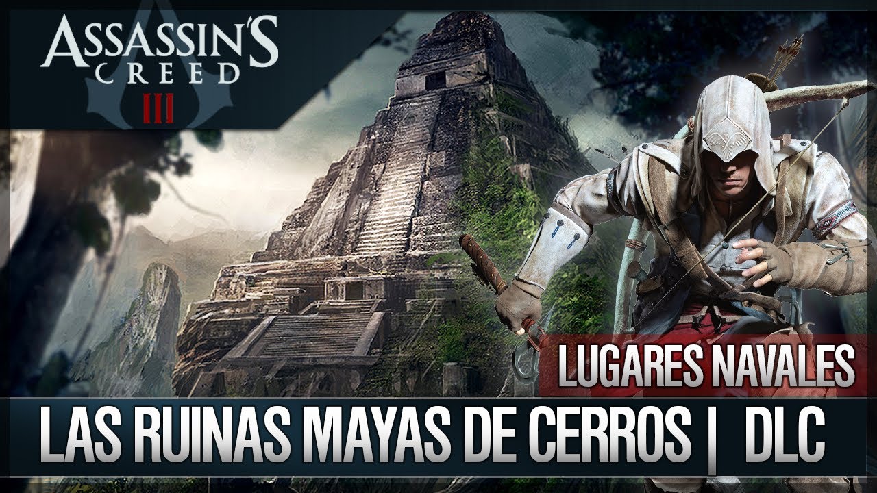 Assassin's Creed 3 Walkthrough Español - Naval -  Las ruinas mayas de Cerros [6] [100%] DLC Bonus