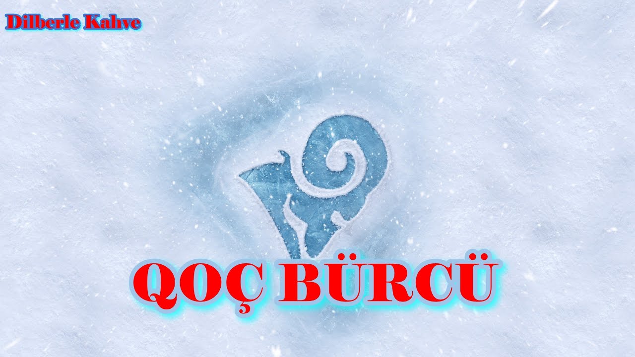 QOÇ BÜRCÜ. Həftəlik bürc proqnozu (11- 17 MART) #koçburcu