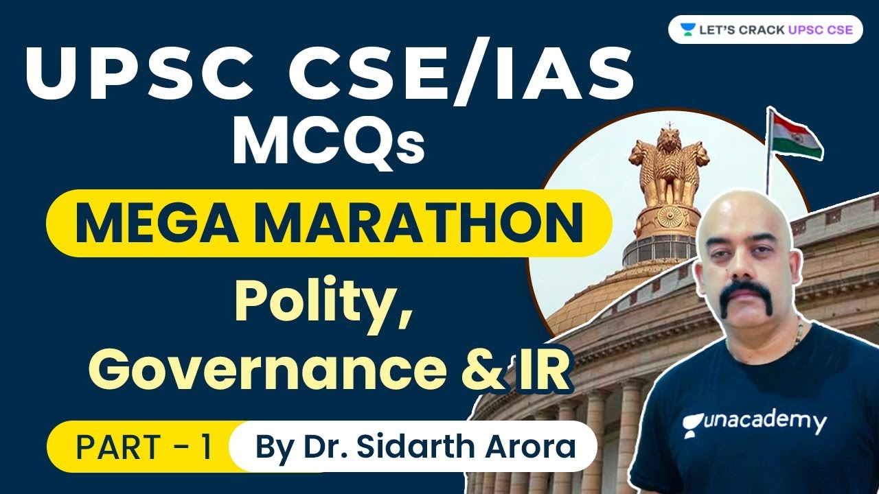 MCQs Mega Marathon | Polity, Governance & IR | UPSC CSE/IAS | Dr. Sidharth Arora | Part 1