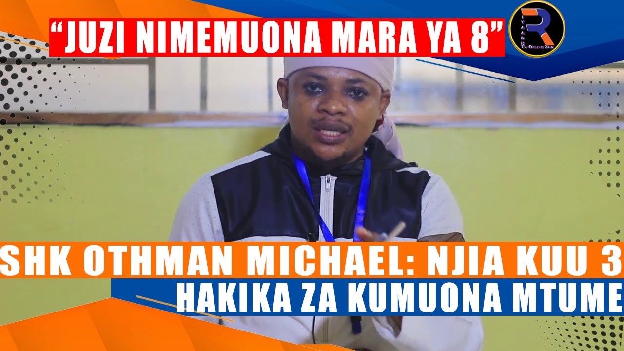 SHK OTHMAN MICHAEL: NJIA KUU 3 HAKIKA ZA KUMUONA MTUME