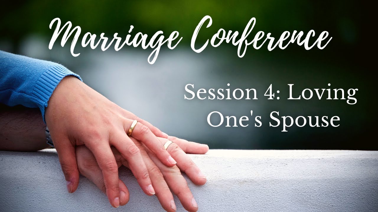 Loving One's Spouse - Marriage Conference Session 4 (Stuart Scott)