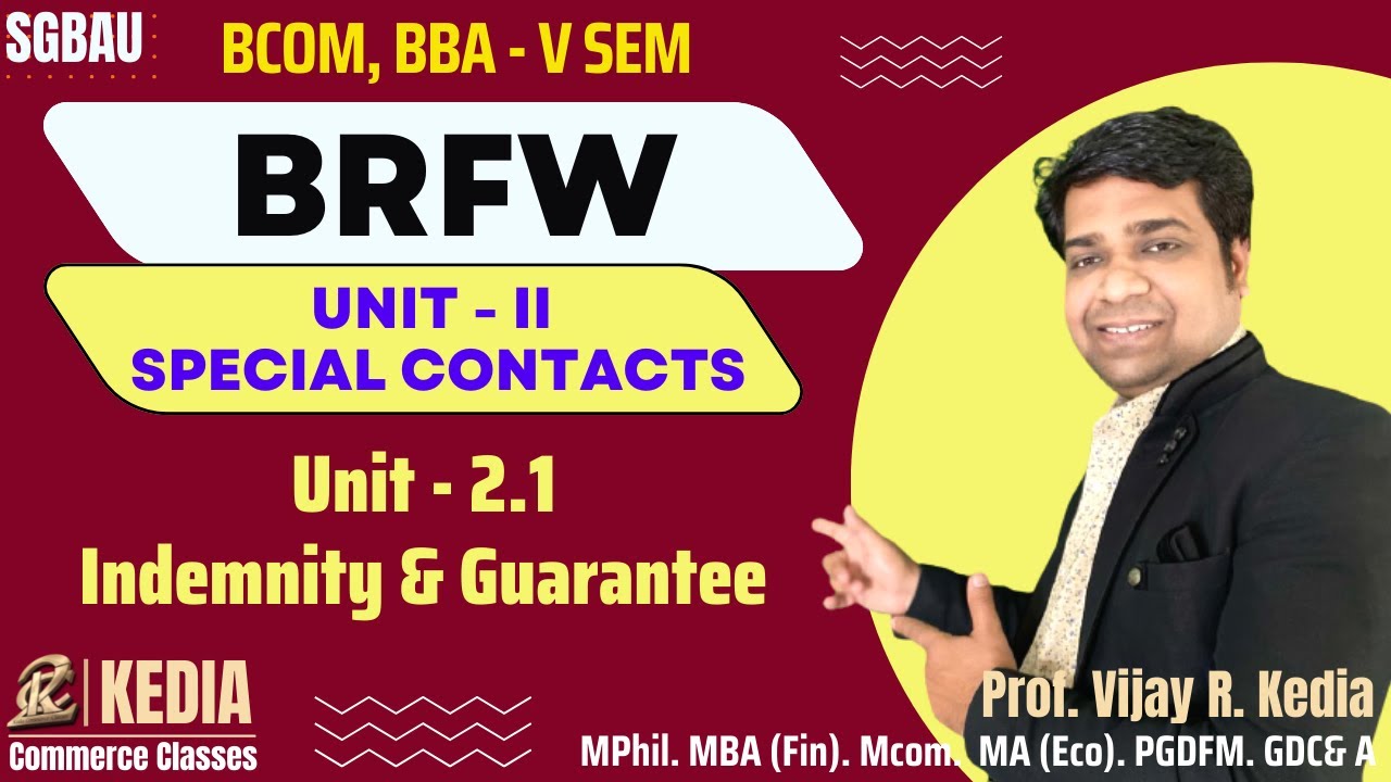 BRFW | Unit 2 Special Contract | Unit 2.1 Indemnity and Guarantee | Kedia Commerce Classes Akola
