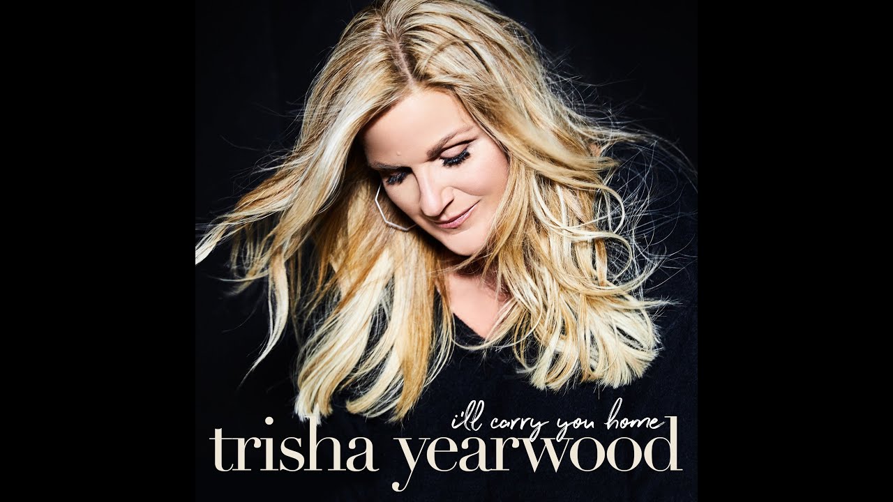 Trisha Yearwood - I’ll Carry You Home (Official Music Video)