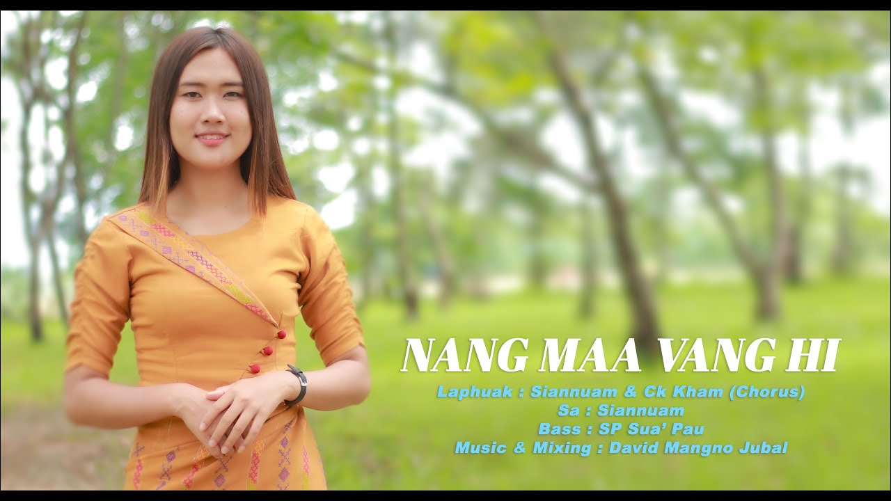 Nang Maa Vang Hi - Siannuam (Official Music video)