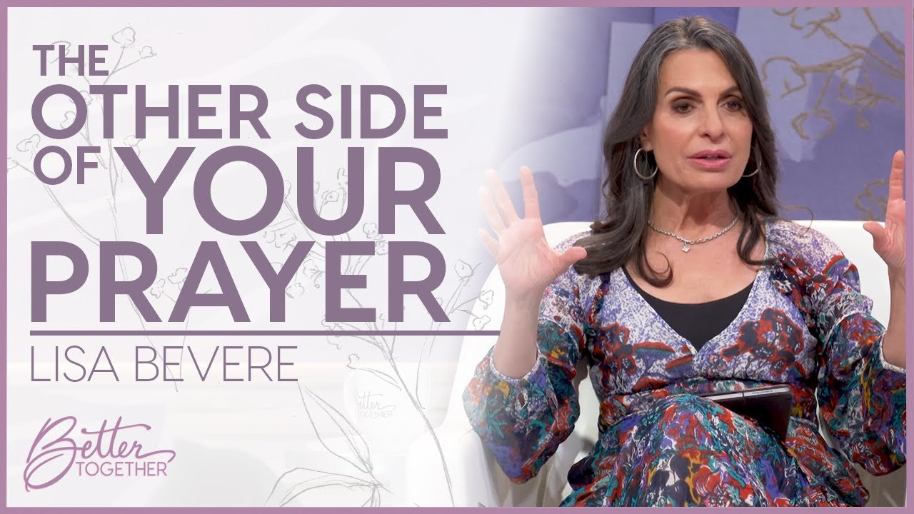 Lisa Bevere: God Wants YOUR Bold Prayer | Better Together TV