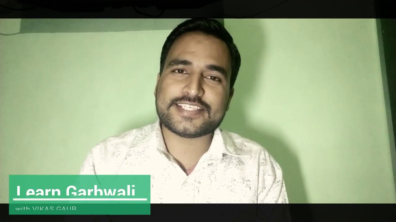 Learn Garhwali Day 1 - Some Random Words Garhwali Translation