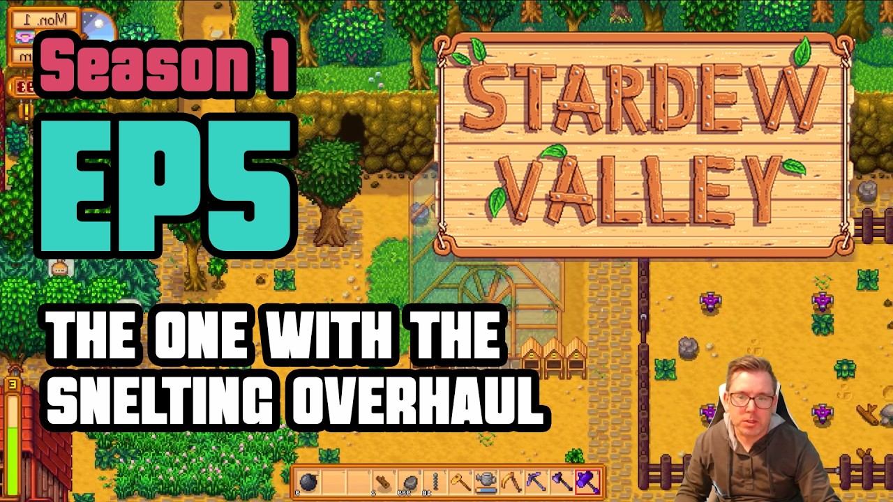 Stardew Valley Playthrough S1 EP5 | The One with the Smelting Overhaul