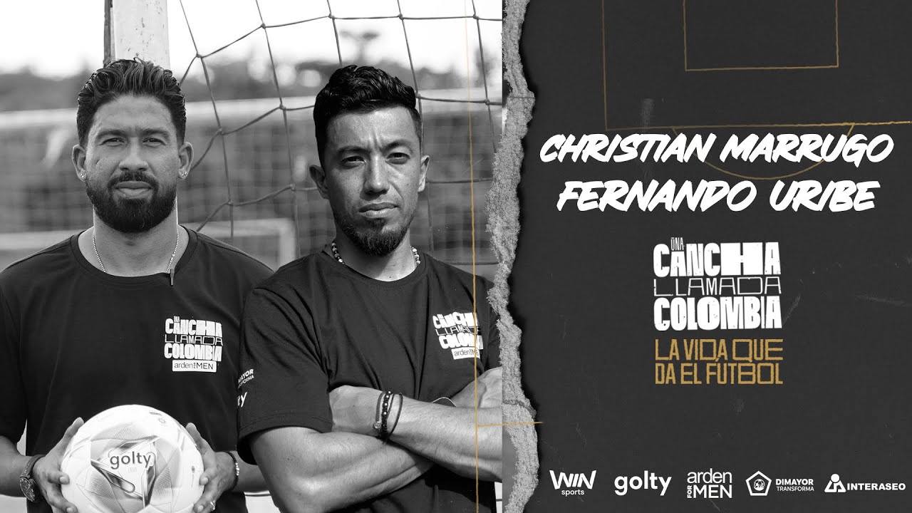 Una Cancha Llamada Colombia - Christian Marrugo y Fernando Uribe