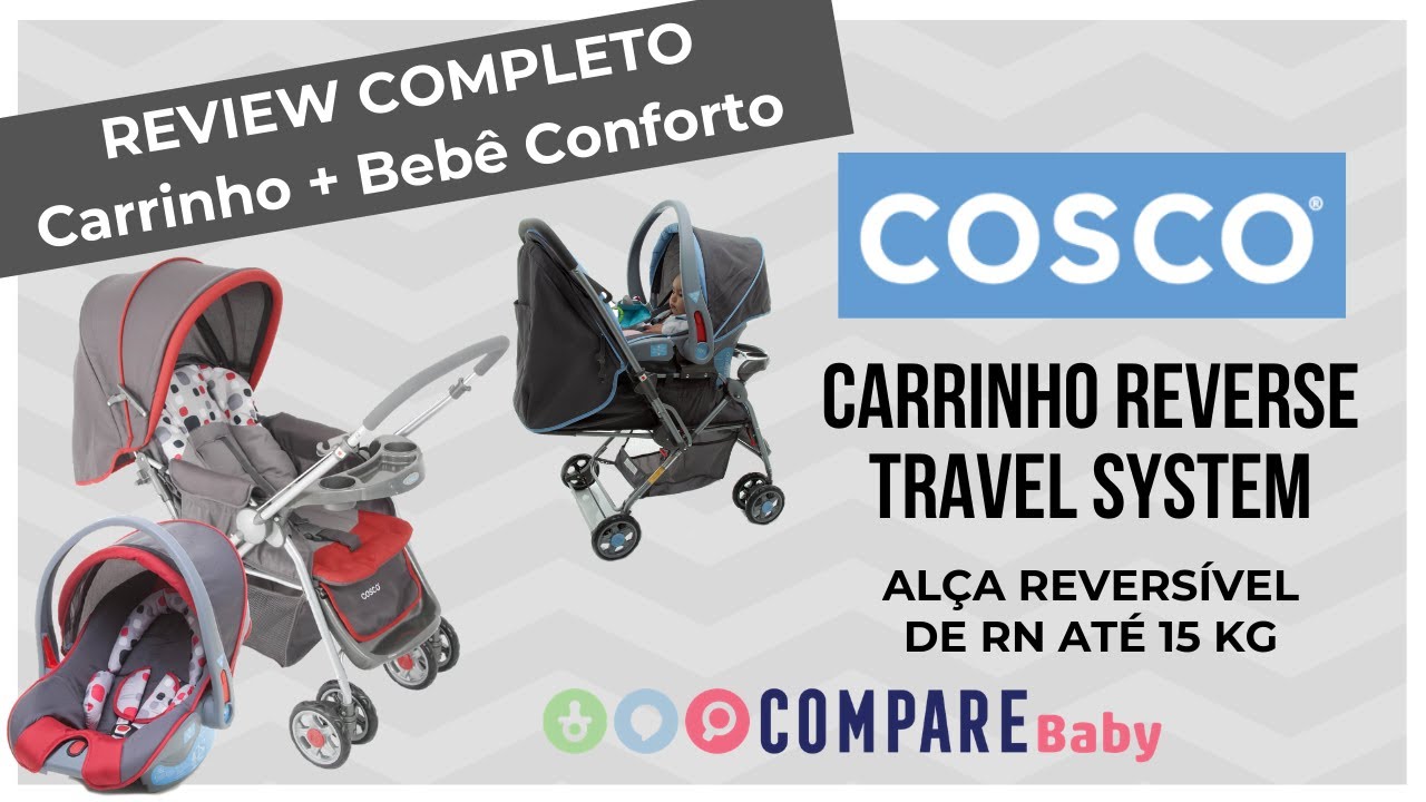 Carrinho Cosco REVERSE | ✅ REVIEW Completo 2020 | TRAVEL SYSTEM com Bebê Conforto