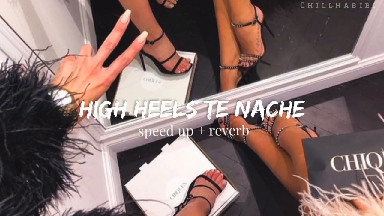High heels te nache (sped up + reverb) | Meet bros | yo yo honey singh | jaz dhami | chill habibi