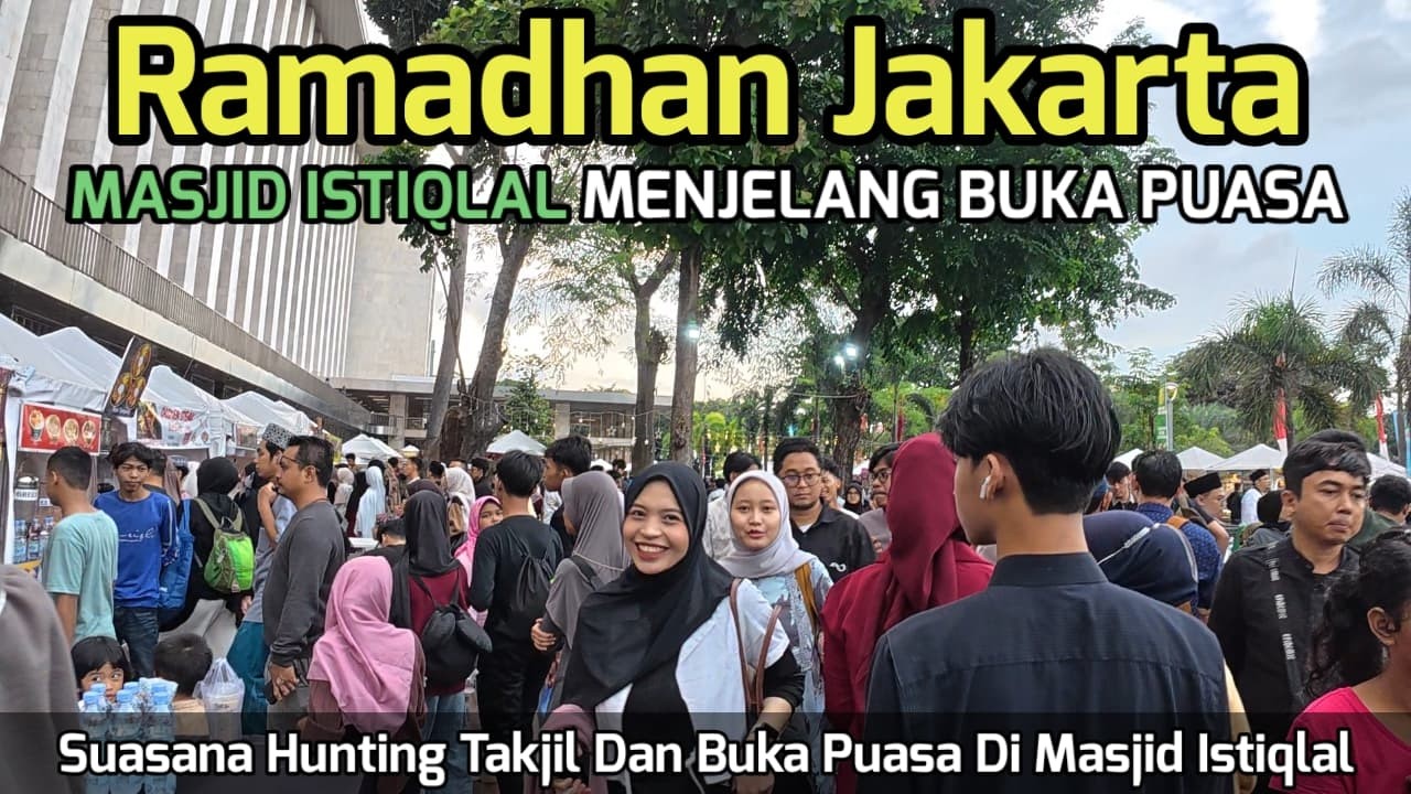 Suasana Hunting Takjil Dan Buka Puasa Di Masjid Istiqlal, Ramai Banget !!!