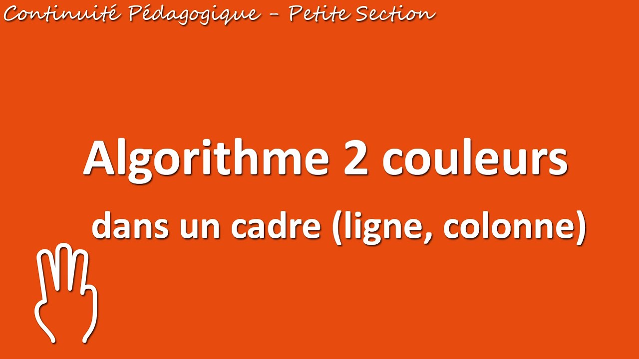 Algorithme deux couleurs autour d'un cadre : en ligne et en colonne.