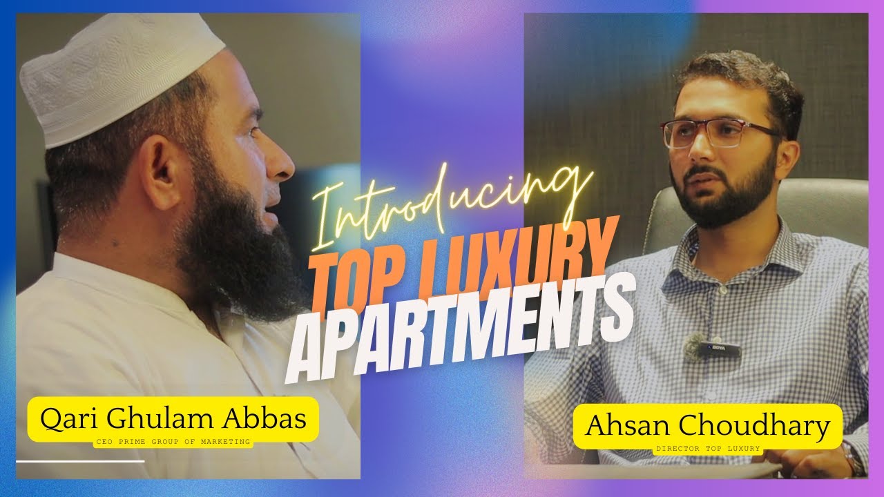 Introducing Top Luxury Apartments Top City-1 Islamabad FT. Ahsan Choudhary Director Top Luxury