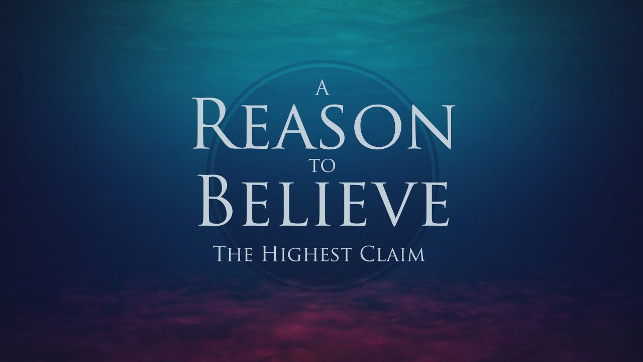 1413 - A Reason to Believe: The Highest Claim - Kameron DeVasher