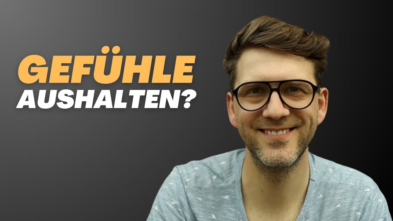 Emotionale Stärke entwickeln: Das Aushalten von Gefühlen