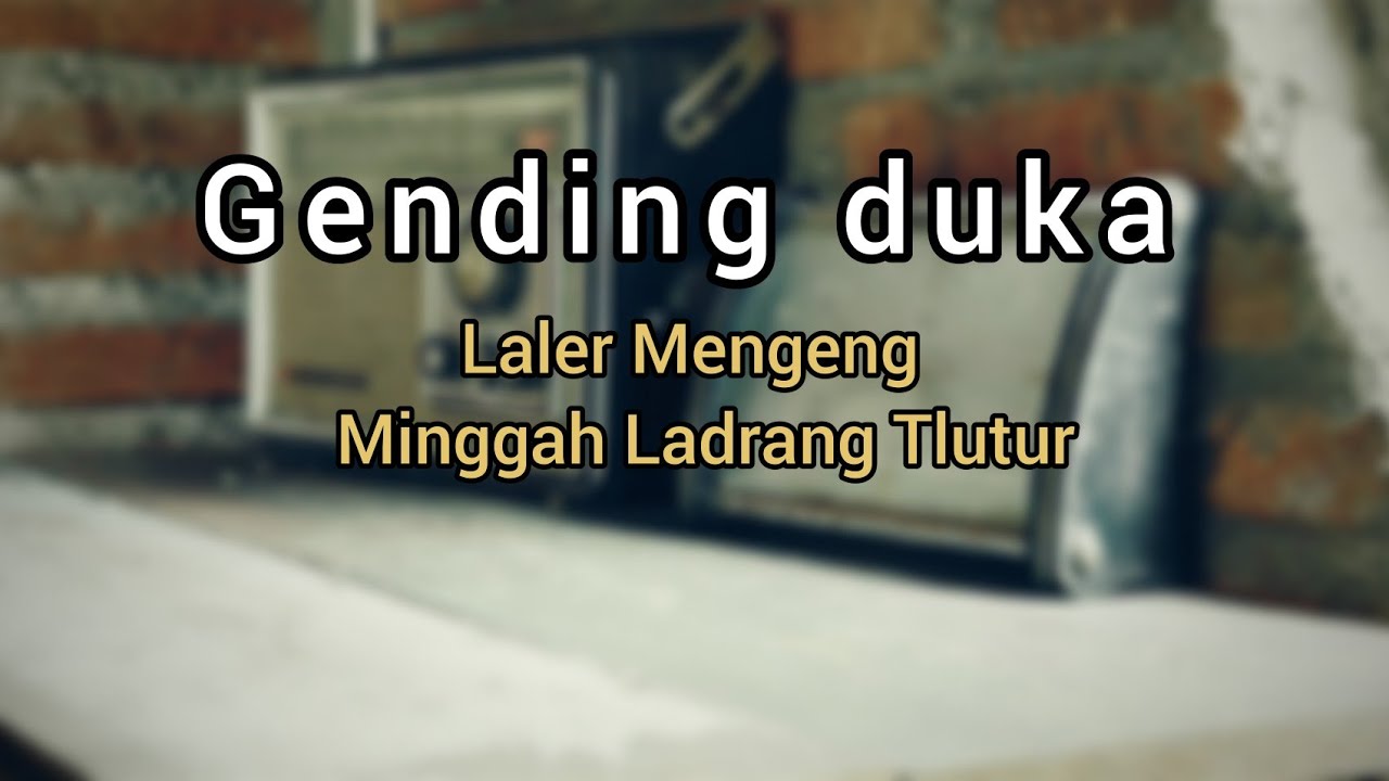 Gending Jawa Sedih Laler Mengeng Minggah Ladrang Tlutur Kalajengaken Ketawang Subokastowo Slendro 9
