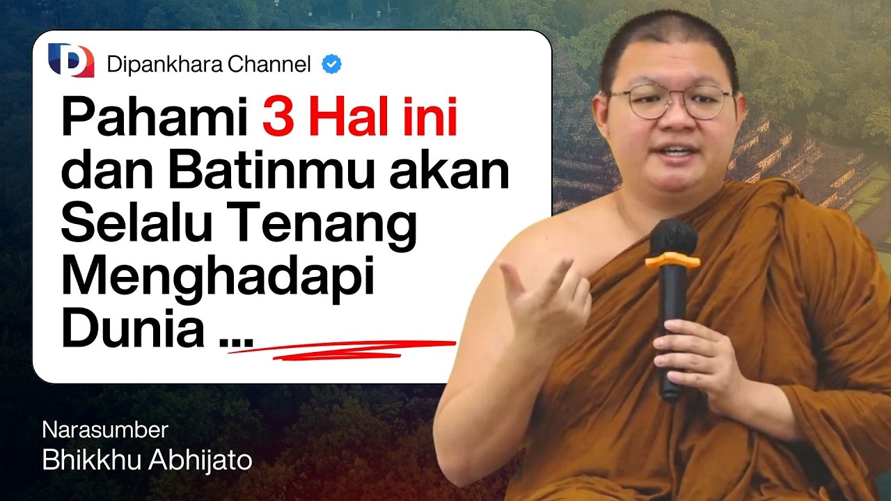 Cara agar TETAP TENANG dalam menghadapi PERMASALAHAN DUNIA || Bhante Abhijato #dipankharachannel