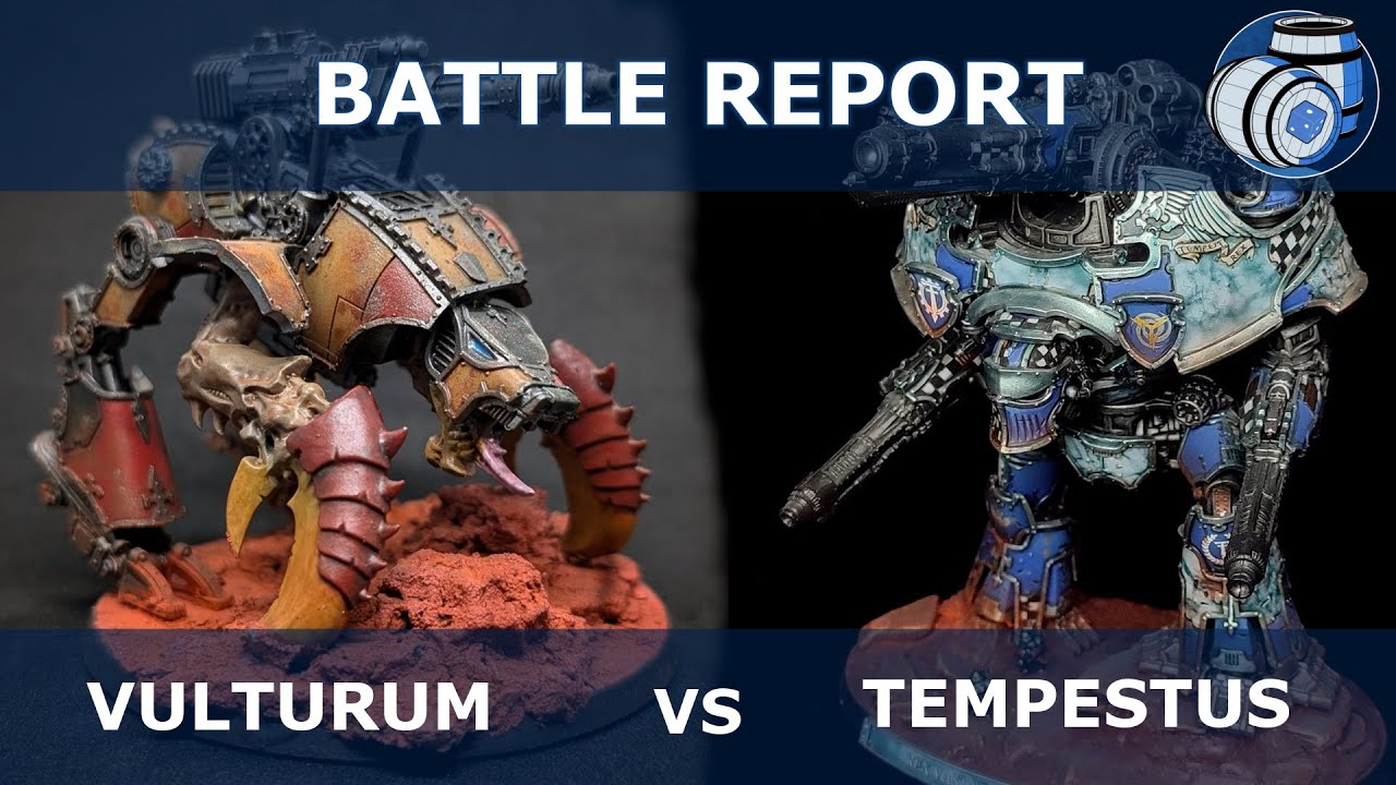 Vulturum Vs Tempestus - Alex's last hurrah! Adeptus Titanicus Battle Report