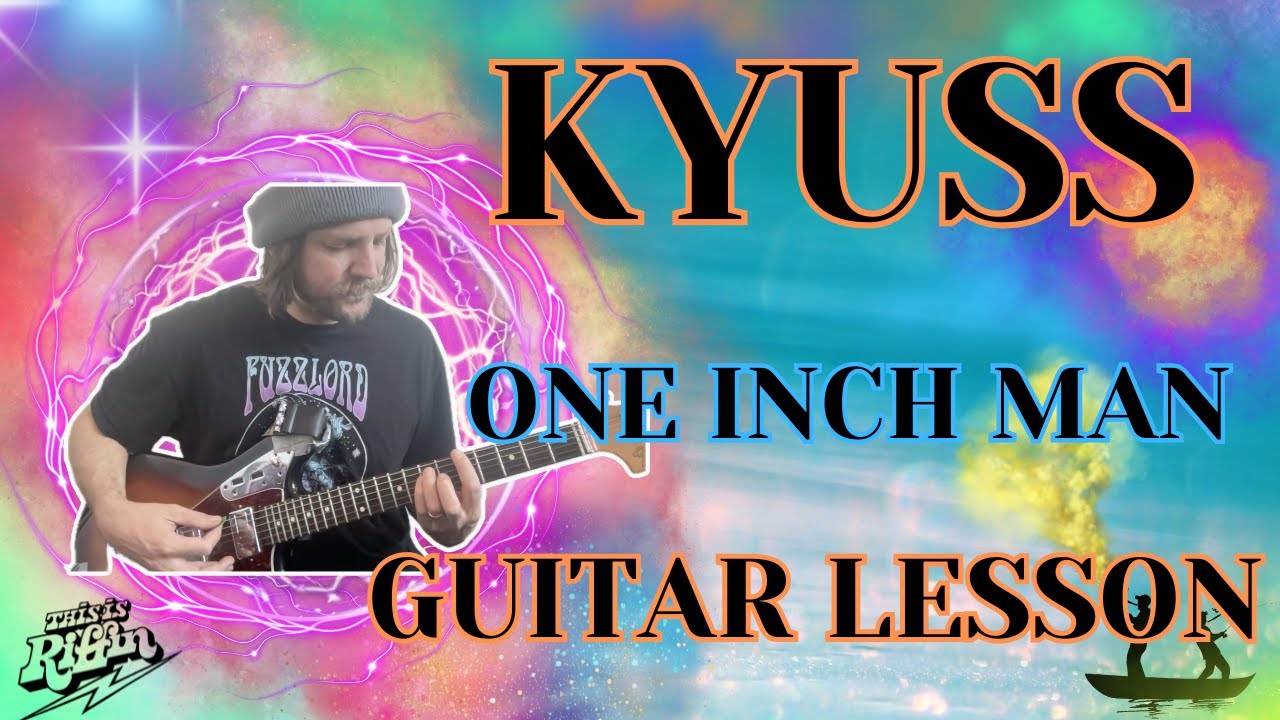 Kyuss - One Inch Man full guitar lesson tutorial + TAB