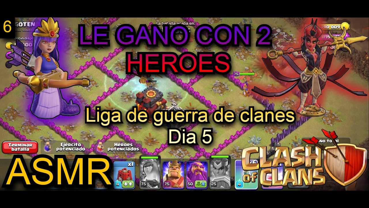 CLASH OF CLANS / Liga de guerra de clanes 🏆⚔️🛡️ DIA 5 / GANO CON 2 HEROES NADA MAS! 😱 / ASMR