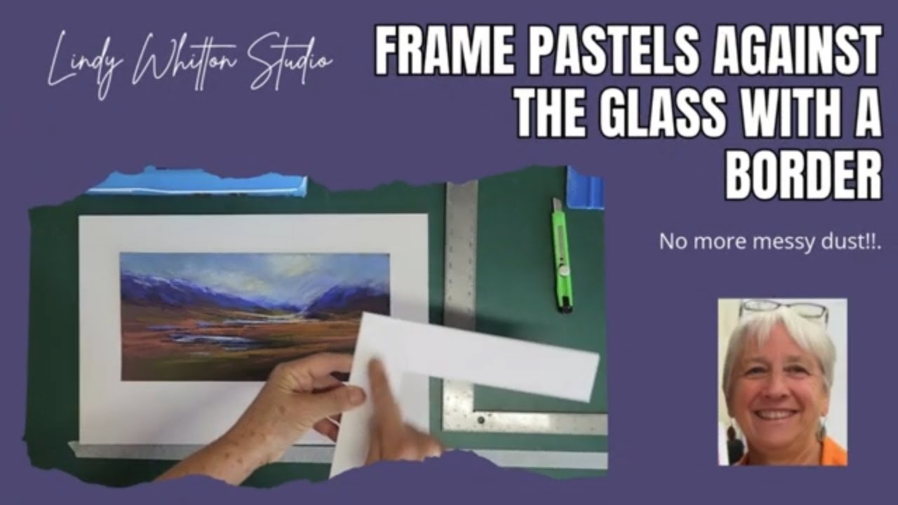 Frame Pastels Against the Glass with a Border