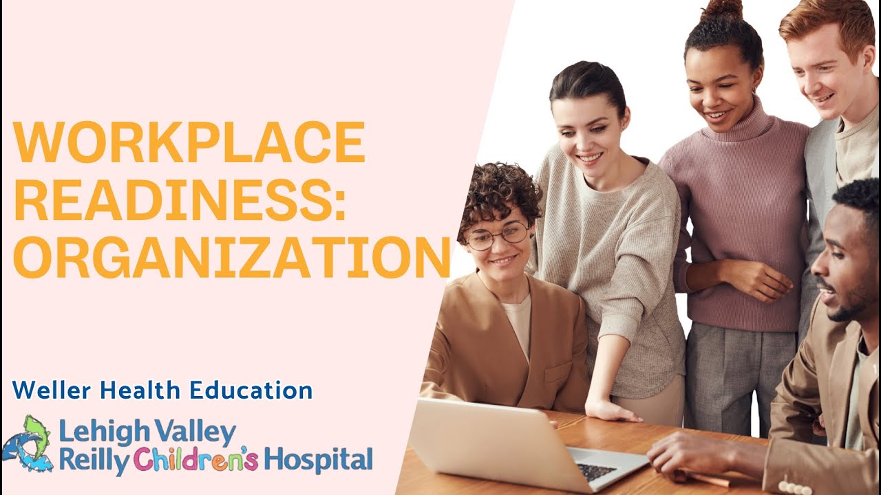 Workplace Readiness: Organization